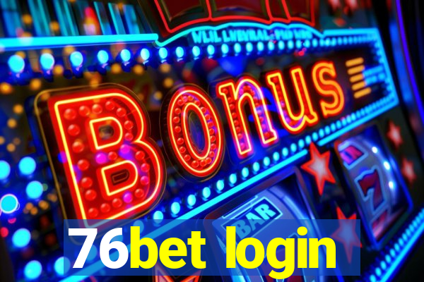 76bet login